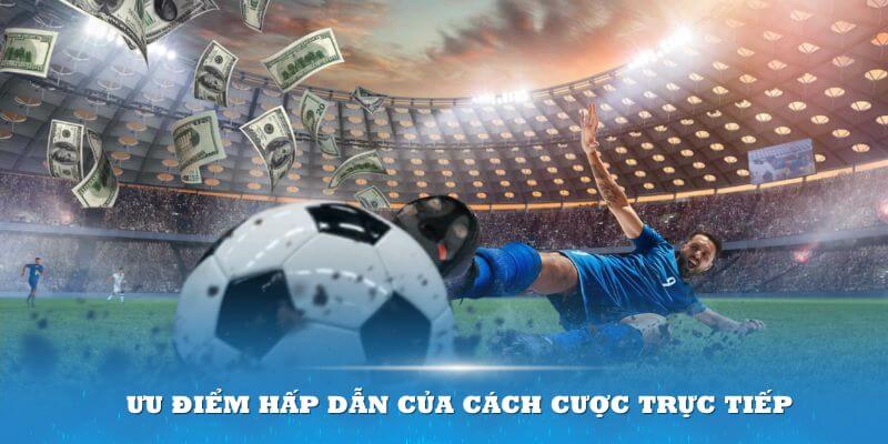 Ưu điểm hấp dẫn khi tham gia kèo rung